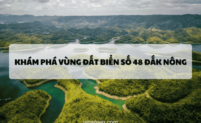 Khám Phá Vùng Đất Biển Số 48 Đắk Nông