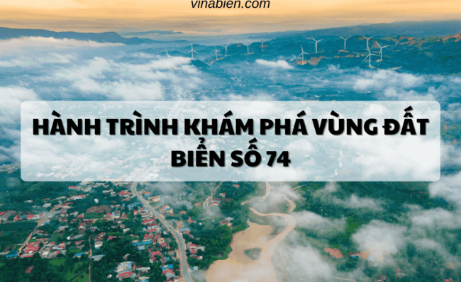 Hành Trình Khám Phá Vùng Đất Biển Số 74