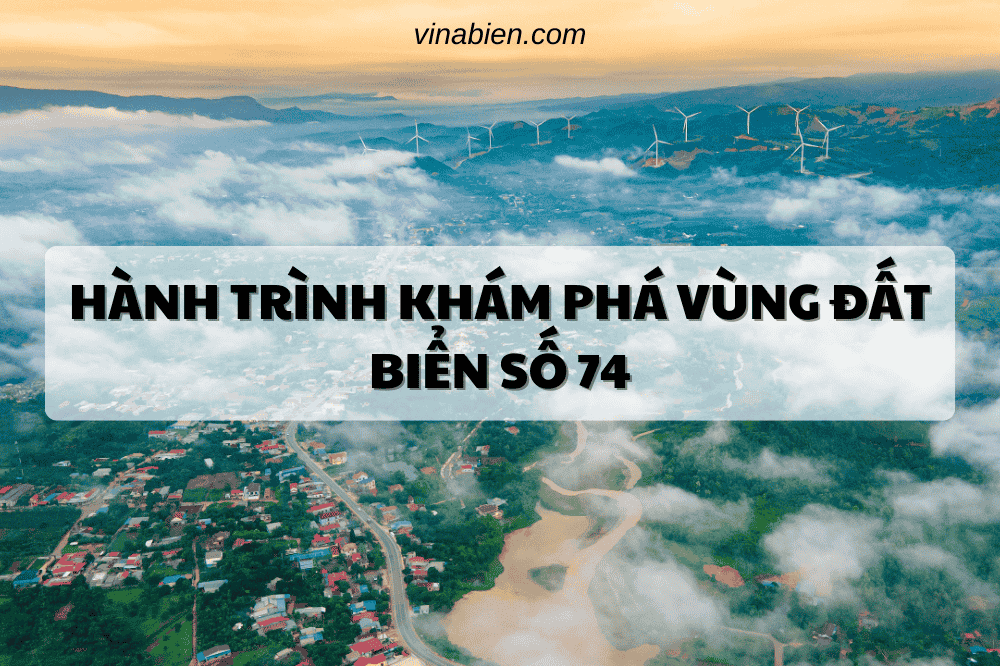 Hành Trình Khám Phá Vùng Đất Biển Số 74