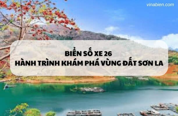 Biển số 26 Hành trình khám phá vùng đất Sơn La