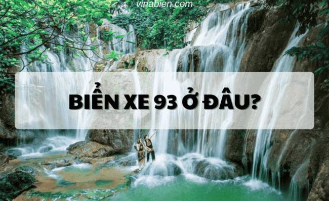Biển xe 93 ở đâu?