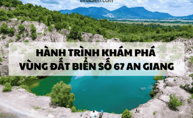 Hành Trình Khám Phá Vùng Đất Biển Số 67 An Giang