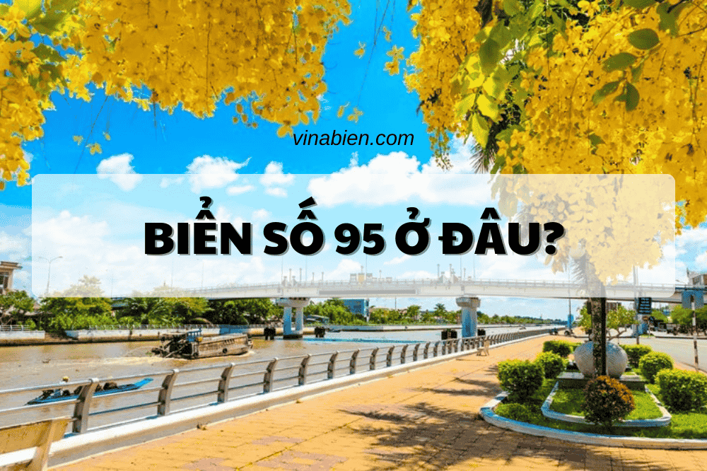 Biển số 95 ở đâu?